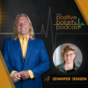 Positive Polarity Podcast with Jennifer Jensen.