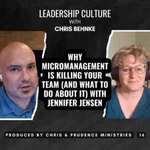 Leadership podcast on micromanagement with Chris Behnke.